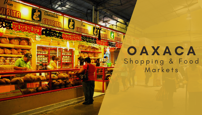 Oaxaca Shopping & Food Markets