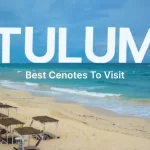 Tulum: Best Cenotes To Visit