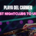 Best Nightclubs In Playa Del Carmen