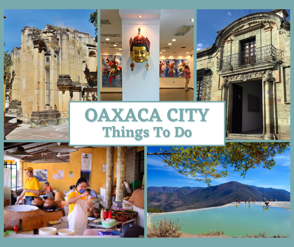 10+ Fascinating Thing To Do In Oaxaca City, Mexico [2023]