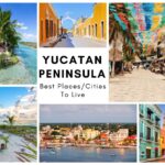 Yucatan Peninsula Stay 15 Best Places Cities To Live