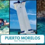 Best Things To Do In Puerto Morelos